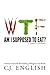 WTF Am I Supposed to Eat?: A Dieter's Manifesto
