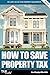 How to Save Property Tax 20...