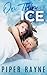 On Thin Ice (Bedroom Games, #2)
