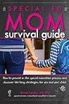 Special Ed Mom Survival Guide by Bonnie Landau