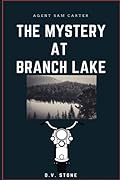 The Mystery at Branch Lake