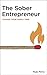 The Sober Entrepreneur: Cha...