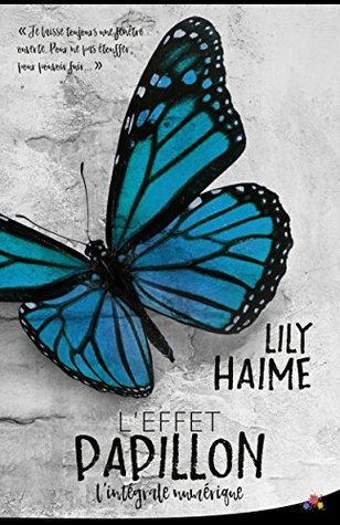 L'effet papillon - L'intégrale (Kindle Edition)
