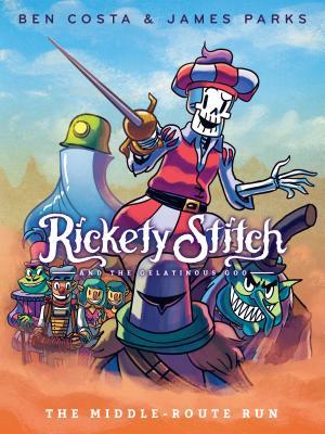 The Middle-Route Run (Rickety Stitch and the Gelatinous Goo #2)