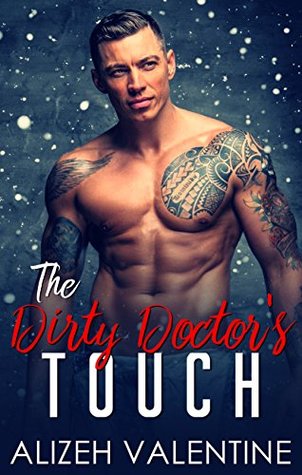 The Dirty Doctor’s Touch (Kindle Edition)