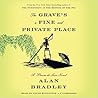 The Grave's a Fine and Private Place by Alan Bradley