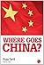 Where Goes China?
