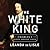 The White King: Charles I, Traitor, Murderer, Martyr