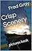 Crisp Scenery: pictures book