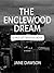 The Englewood Dream by Jane Dawson