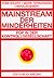 Mainstream der Minderheiten...
