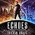 Echoes (The Echoverse, #1)