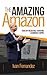 The Amazing Amazon: How Jeff Bezos Built An Insane e-Commerce Empire