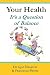 Your Health; It's A Questio...
