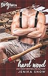 Hard Wood by Jenika Snow