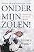 Onder mijn zolen! by Marijn Kruk