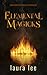 Elemental Magicks by Laura    Lee
