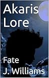 Akaris Lore: Fate