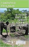Eyesha and The Great Elephant Gathering