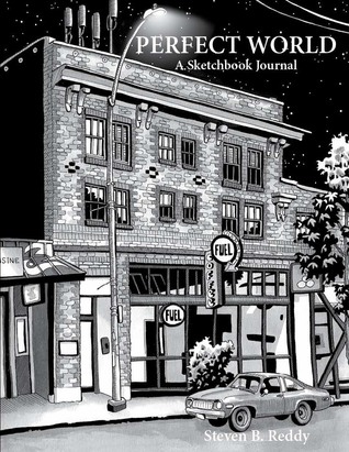 Perfect World: A Sketchbook Journal