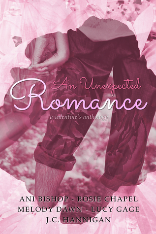 An Unexpected Romance: A Valentine's Anthology