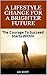 A LIFESTYLE CHANGE FOR A BRIGHTER FUTURE by A.D. Scott