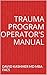 Trauma Program Operator's Manual