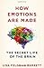How Emotions Are Made