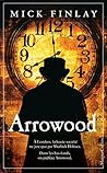 Arrowood by Mick Finlay