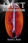 Last Communion: A...