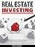 Real Estate Investing: Your...