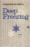 A comprehensive guide to deep freezing A comprehensive guide to deep freezing
