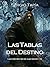 Las Tablas del Destino (Las...
