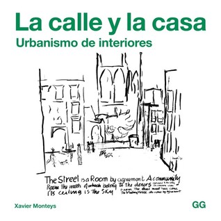 La calle y la casa. Urbanismo de interiores (Paperback)