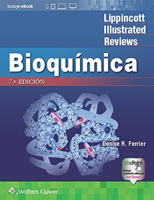 LIR. Bioquímica (Lippincott Illustrated Reviews Series) (Spanish Edition)