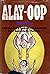 Alay-Oop: Life and Love Amo...