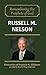 Russell M. Nelson (Remember...