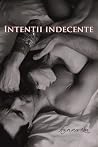 Intentii Indecente