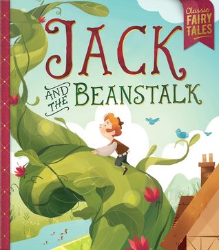 Jack And The Beanstalk (Classic Fairy Tales)