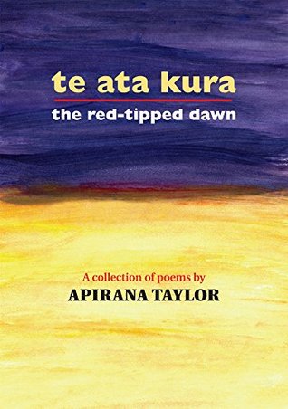 Te Ata Kura: The Red-Tipped Dawn (Kindle Edition)