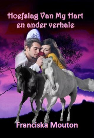 Hoefslag Van My Hart: en ander verhale
