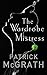The Wardrobe Mistress by Patrick McGrath The Wardrobe Mistress by Patrick McGrath