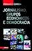 Jornalismo, Grupos Económicos e Democracia