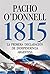 1815: La primera declaración de independencia argentina (Spanish Edition)