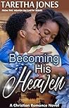Becoming His Heaven