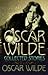 Oscar Wilde: Collected Stories