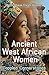 Ancient West African Women - Toppled Cornerstones