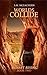 Worlds Collide (Sunset Risi...