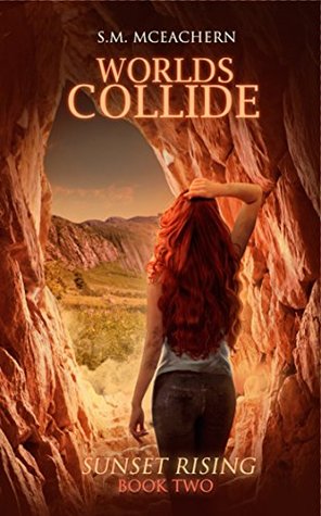Worlds Collide (Sunset Rising #2)