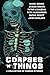 Corpses 'N' Things by Mark John Green
